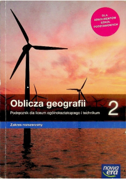 Oblicza geografii 2 Podręcznik dla liceum ogólnokształcącego i technikum Zakres rozszerzony