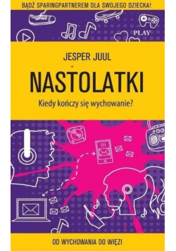 Nastolatki Kiedy kończy się wychowanie