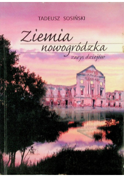 Ziemia nowogródzka zarys dziejów