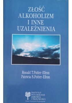 Złość alkoholizm i inne uzależnienia