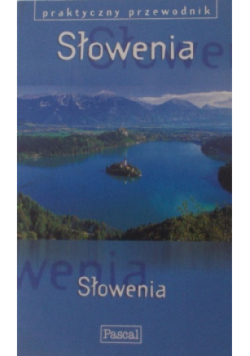 Słowenia praktyczny przewodnik