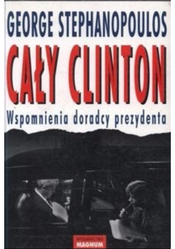 Cały Clinton wspomnienia doradcy prezydenta