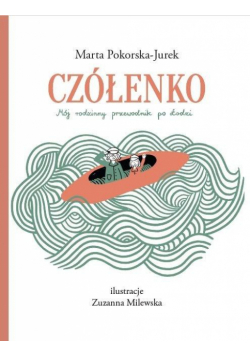 Czółenko. Mój przewodnik po Łodzi