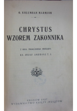 Chrystus Wzorem Zakonnika 1927