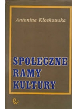 Społeczne ramy kultury