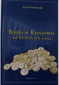 Banki  w Rzeszowie od XVII do XX wieku