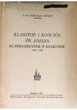 Klasztor i kościół św. Józefa SS. Bernardynek w Krakowie, 1947 r.