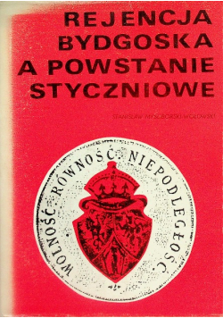 Rejencja Bydgoska a powstanie styczniowe