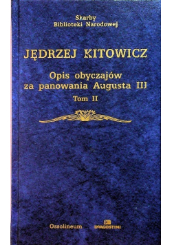 Opis obyczajów za panowania Augusta III Tom II