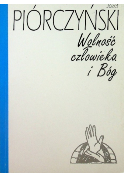 Wolność człowieka i Bóg