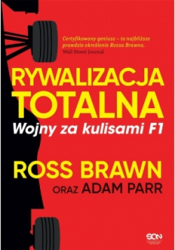 Rywalizacja totalna. Wojny za kulisami F1