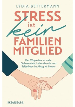 Stress ist kein Familienmitglied