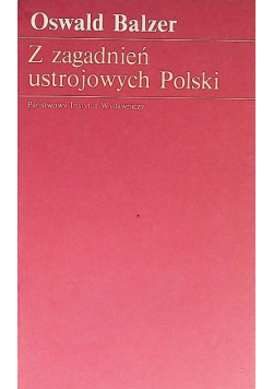 Z zagadnień ustrojowych Polski