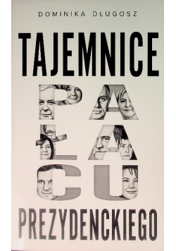 Tajemnice pałacu prezydenckiego