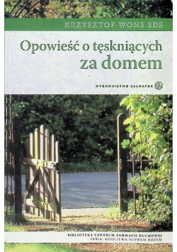 Opowieść o tęskniących za domem