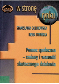 W stronę rynku pomoc społeczna zmiany i warunki skutecznego działania