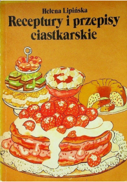 Receptury i przepisy ciastkarskie