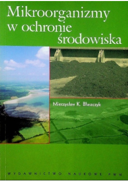 Mikroorganizmy w ochronie środowiska