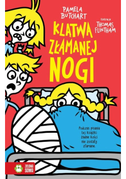 Szkolne szaleństwa Klątwa złamanej nogi