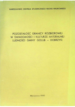 Pozostałości granicy rozbiorowej w świadomości i kulturze materialnej ludności gminy Golub - Dobrzyń