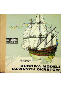 Budowa modeli dawnych okrętów