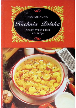 Regionalna Kuchnia Polska Kresy Wschodnie