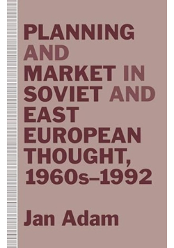 Planning and Market in Soviet and East European Thought 1960s–1992