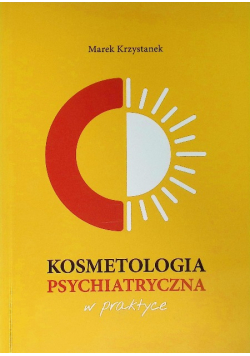 Kosmetologia psychiatryczna w praktyce