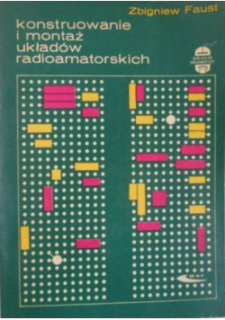 Konstruowanie i montaż układów radioamatorskich