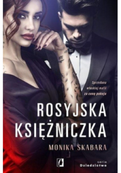 Rosyjska księżniczka Dziedzictwo Tom 1