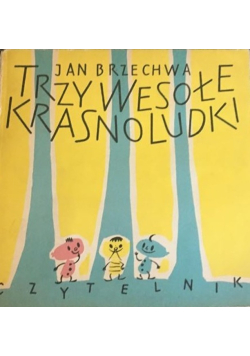 Trzy wesołe krasnoludki