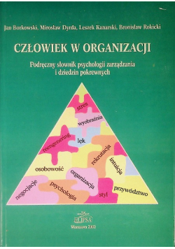 Człowiek w organizacji Podręczny słownik psychologii zarządzania i dziedzin pokrewnych