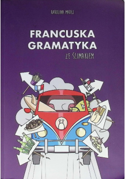 Francuska gramatyka ze ślimakiem  A1-B2