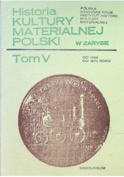 Historia kultury materialnej polski Tom V