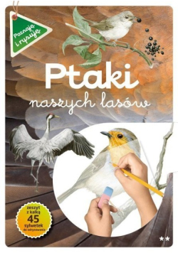 Poznaję i rysuję. Ptaki naszych lasów Część 2