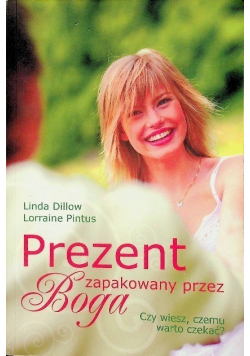 Prezent zapakowany przez Boga