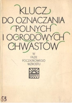 Klucz do oznaczania polnych i ogrodowych chwastów