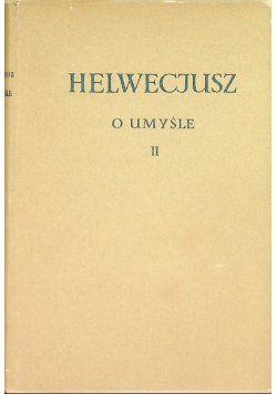 Helwecjusz o umyśle Tom 2
