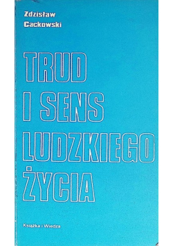 Trud i sens Ludzkiego życia