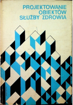 Projektowanie obiektów służby zdrowia