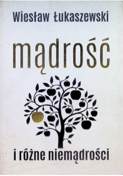 Mądrość i różne niemądrości