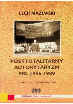 Posttotalitarny autorytaryzm PRL 1956 - 1989
