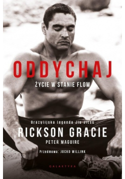 Oddychaj. Życie w stanie flow