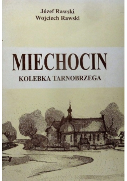 Miechocin Kolebka Tarnobrzega