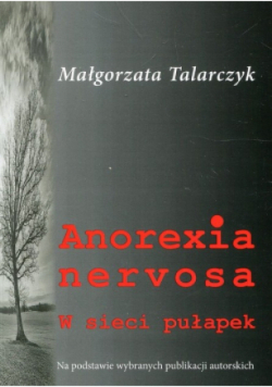 Anorexia nervosa W sieci pułapek