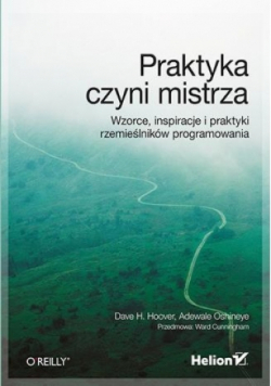 Praktyka czyni mistrza Wzorce inspiracje i praktyki rzemieślników programowania