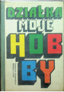 Działka moje hobby