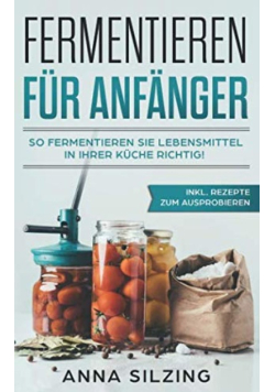 Fermentieren fur Anfanger
