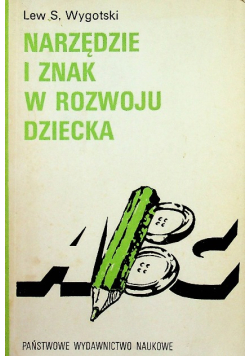 Narzędzie i znak w rozwoju dziecka