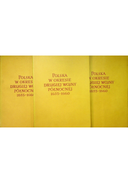 Polska w okresie drugiej wojny północnej Tom 1 do 3